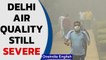 Delhi air quality still severe | Farm fires, fireworks choke Delhi | Oneindia News