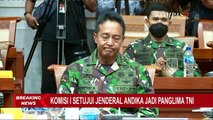 BREAKING NEWS! Komisi I DPR RI Setuju Jenderal Andika Perkasa Jadi Panglima TNI