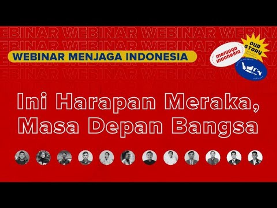 Webinar IDN Times #MenjagaIndonesia Episode "Harapan Mahasiswa Untuk Masa Depan Bangsa"