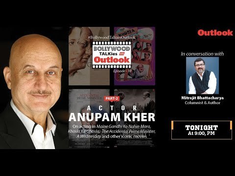 Bollywood TALKies with Outlook Episode 10: Anupam Kher Part 2