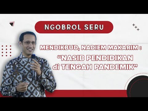 Eksklusif! Ngobrol Seru Bersama Mendikbud, Nadiem Makarim: Nasib Pendidikan di Tengah Pandemik