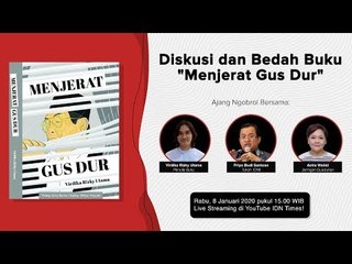 LIVE! DISKUSI DAN BEDAH BUKU "MENJERAT GUS DUR"