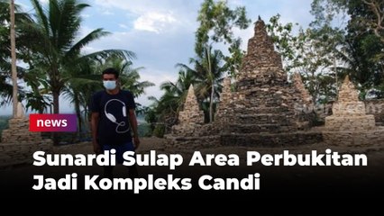 Iseng Susun Batu Sisa Tambang, Sunardi Sulap Area Perbukitan Jadi Kompleks Candi
