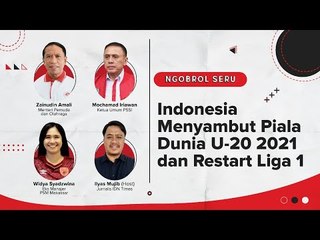 Ngobrol Seru Indonesia Menyambut Piala Dunia U-20 2021 dan Restart Liga 1⁣⁣