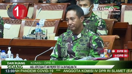 [Top 3 News] DPR Setuju Andika jadi Panglima, Bandara Halim Ditutup, Projo Desak Jokowi Reshuffle