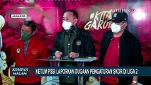 PSSI Laporkan Dugaan Pengaturan Skor di Liga 2 yang Melibatkan Perserang dan RANS Cilegon FC