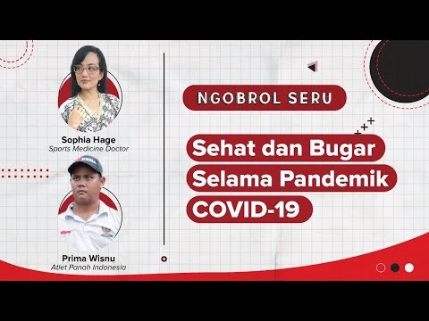 #NgobrolSeru by IDN Times - Sehat dan Bugar Selama Pandemik COVID-19 #IngatPesanIbu