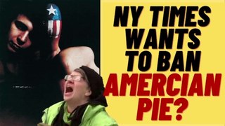 NY TIMES Wants To Ban American Pie