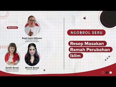 Ngobrol Seru by IDN Times Resep Masakan Ramah Perubahan Iklim