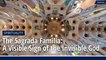 The Sagrada Familia: A Visible Sign of the Invisible God