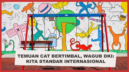 32 RPTRA Mengandung Cat Bertimbal, Wagub DKI: Nanti Kita Perbaiki