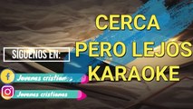 Cerca Pero Lejos KARAOKE - Onell Diaz _ PISTA _ INSTRUMENTAL