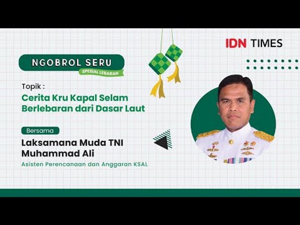Ngobrol Seru : Cerita Lebaran Kru Kapal Selam