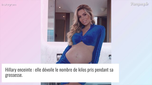 Hillary (Mamans & Célèbres) enceinte : elle révèle le nombre de kilos pris pendant sa grossesse