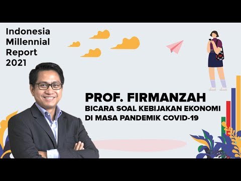 INDONESIA MILLENNIAL REPORT 2021 PROYEKSI EKONOMI BISNIS dari PROF. FIRMANZAH