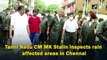 Tamil Nadu CM MK Stalin inspects rain affected areas in Chennai