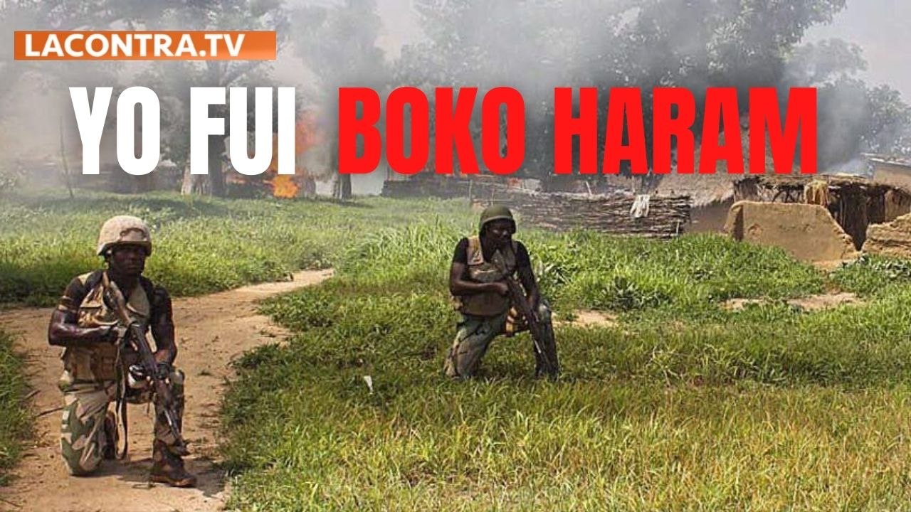 Un exyihadista de Boko Haram cuenta por qué dejó el terrorismo