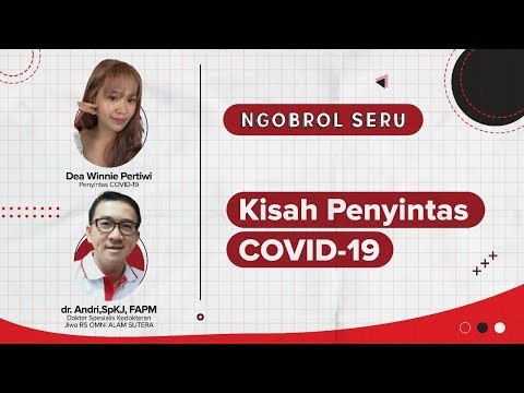 Ngobrol Seru by IDN Times Kisah Penyintas COVID-19