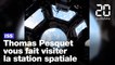 ISS: Avant son départ, Thomas Pesquet fait visiter la station spatiale internationale