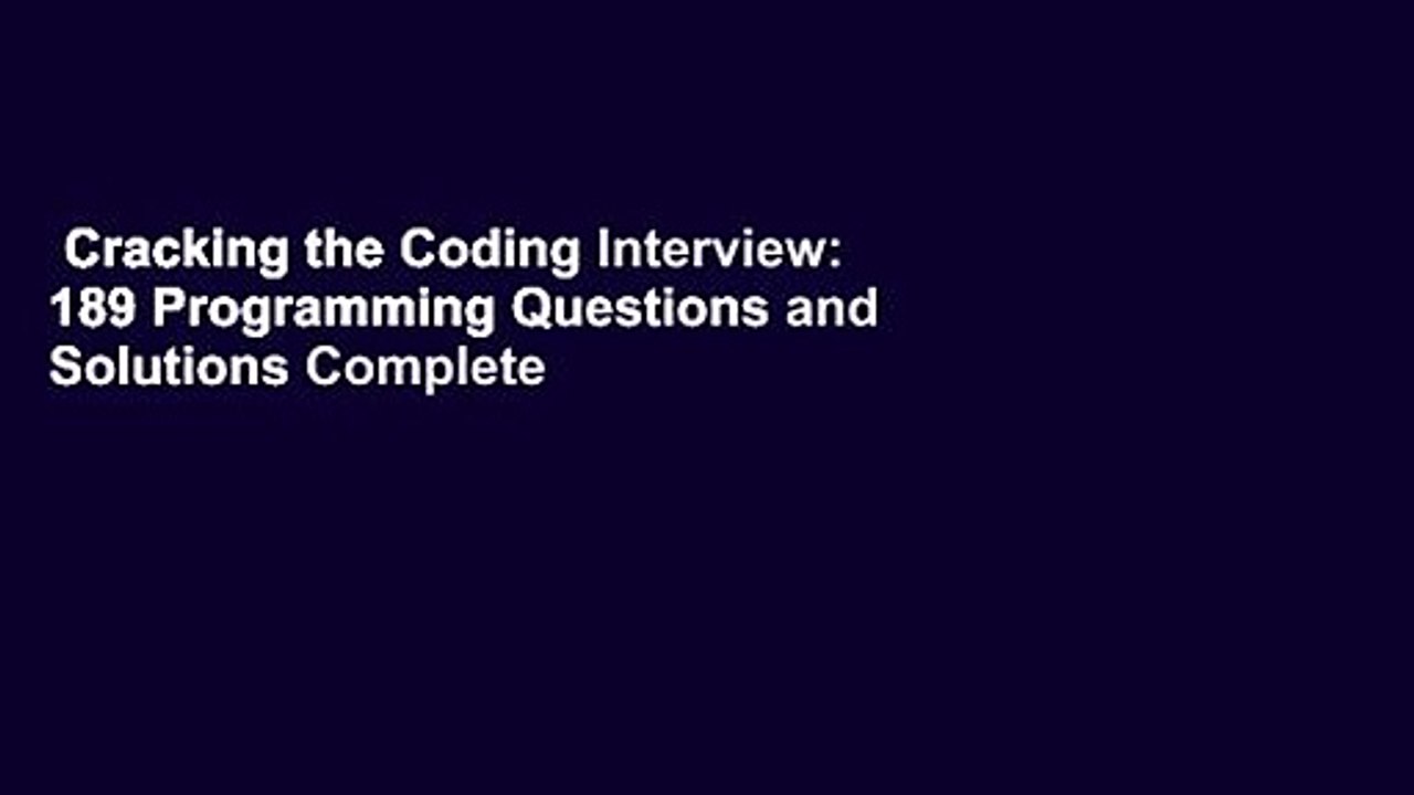 Cracking the Coding Interview: 189 Programming Questions and Solutions Complete