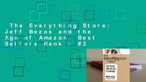 The Everything Store: Jeff Bezos and the Age of Amazon  Best Sellers Rank : #3