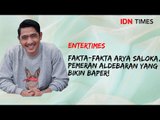 ENTERTIMES EPS 12: FAKTA-FAKTA ARYA SALOKA, PEMERAN ALDEBARAN YANG BIKIN BAPER!