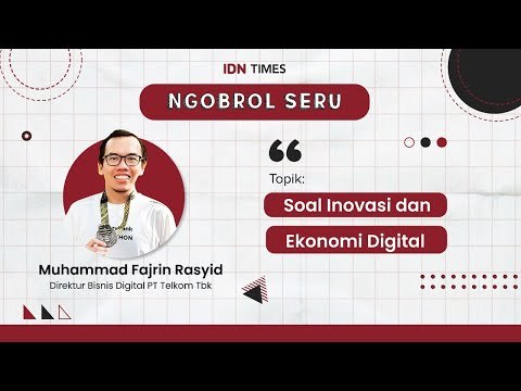 Ngobrol Seru by IDN Times Soal Inovasi dan Ekonomi Digital