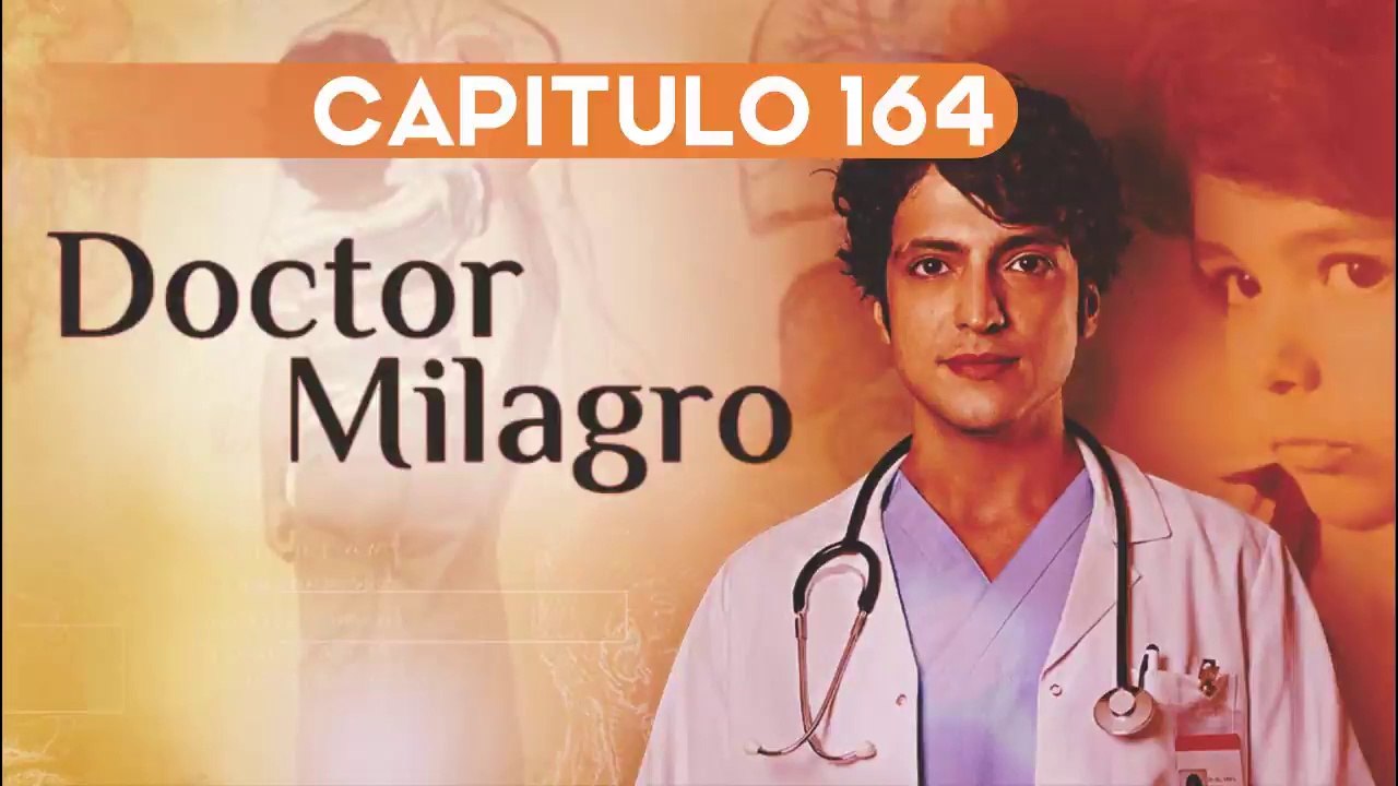 DOCTOR MILAGRO CAPITULO 164 ESPAÑOL ❤| COMPLETO HD