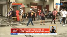 Pila ng mga pasahero sa EDSA carousel, mahaba pa rin | UB