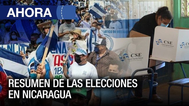 Resumen de las elecciones en #Nicaragua 2021 - #11Nov - Ahora
