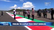 Panglima TNI & Kapolri Tinjau Sirkuit Mandalika