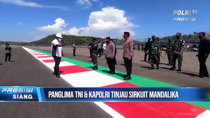 Panglima TNI & Kapolri Tinjau Sirkuit Mandalika