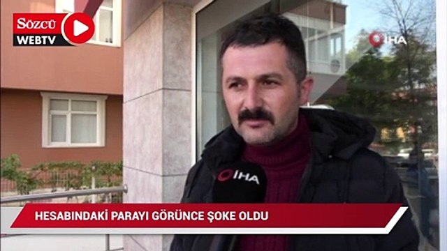 Hesabındaki parayı görünce şoke oldu: Tam 600 bin lira