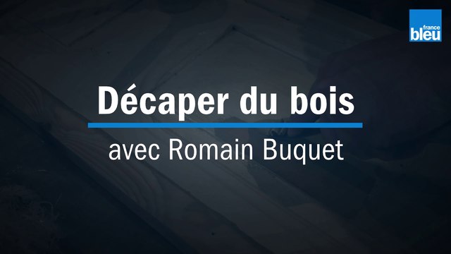 Décaper du bois