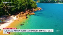 Um turista francês foi atacado por um tubarão em Ubatuba. Ele deixou a água e ficou sabendo que a mordida foi dada por um tubarão apenas no hospital.