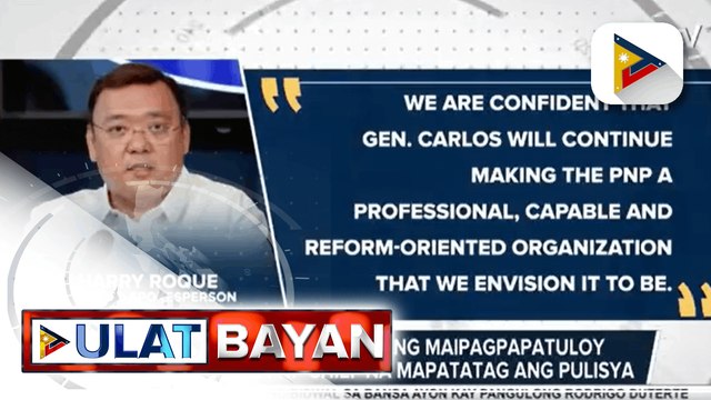 PLtGen. Dionardo Carlos, napili ni Pres. Duterte bilang bagong PNP Chief; Palasyo, kumpiyansang maipagpapatuloy ng bagong PNP Chief na mapatatag ang pulisya