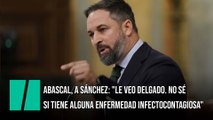 Abascal, a Sánchez: 