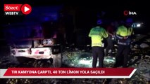 TIR kamyona çarptı, 40 ton limon yola savruldu