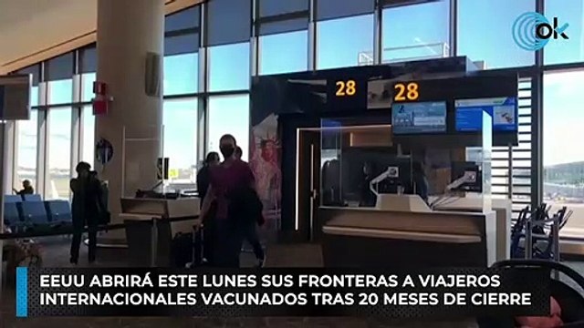 EEUU abrirá este lunes sus fronteras a viajeros internacionales vacunados tras 20 meses de cierre