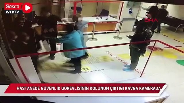Hastanede güvenlik görevlisinin kolunun çıktığı kavga kamerada