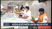 Musdalub DPD Partai Hanura Maluku Ricuh