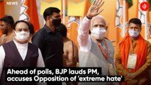 Ahead of Polls, BJP Lauds PM Modi, Accuses Opposition of 'Extreme Hate'