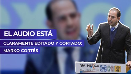 El audio está claramente editado y cortado: Marko Cortés