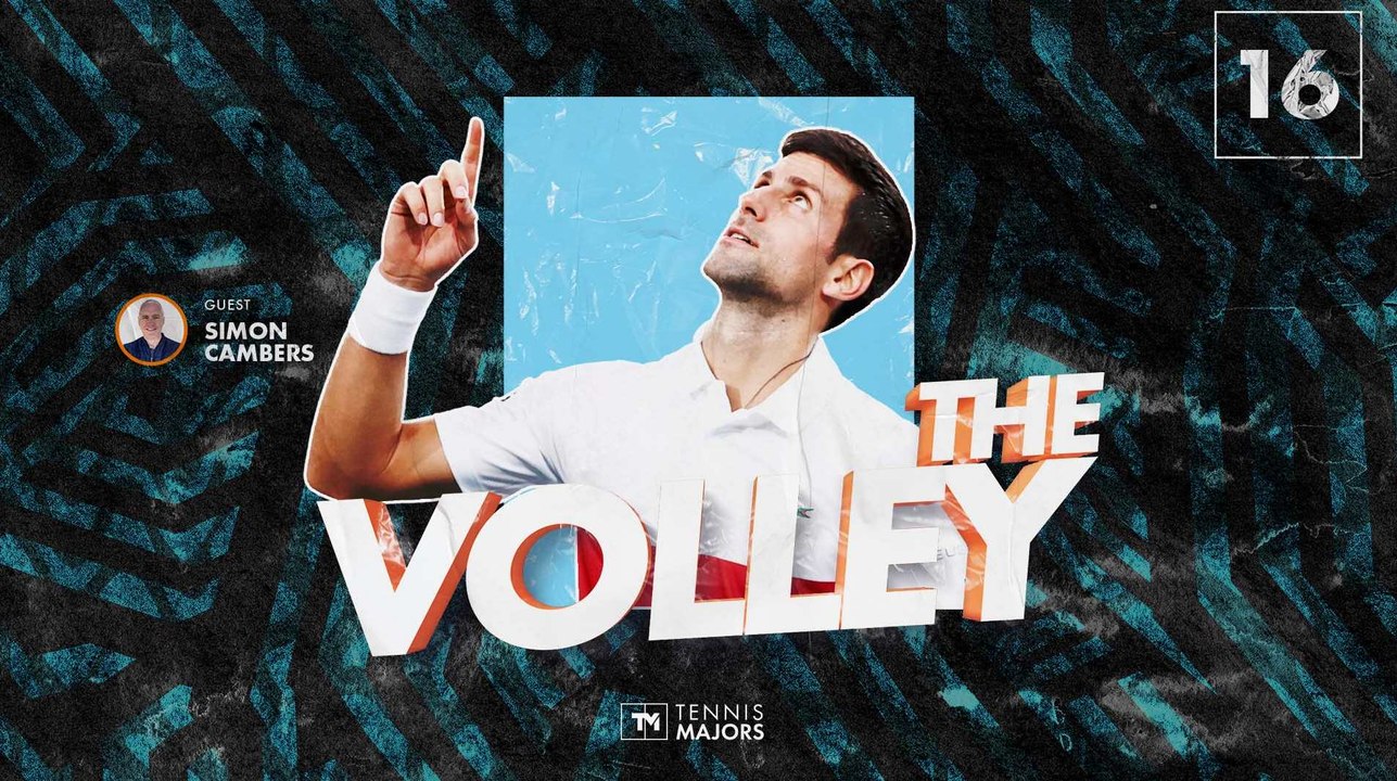 The Volley Podcast #16: The record-breaking Novak Djokovic