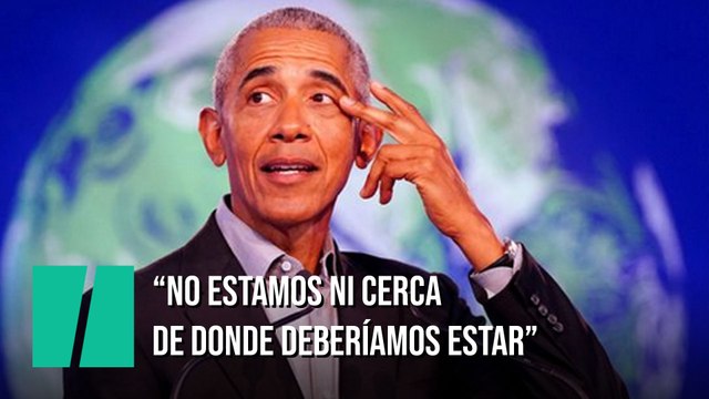 Obama, en la Cumbre del Clima: Todavía no estamos ni cerca de donde debemos estar