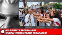 ¡AMLO Inicia Programa de Mejoramiento Urbano en Tabasco!