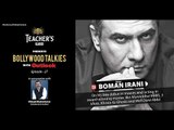 Teacher's Glasses Presents Bollywood TALKies with Outlook Episode 27: Boman Irani