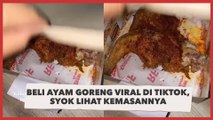 Beli Ayam Goreng Viral di TikTok, Syok Lihat Kemasannya: Edisi Kardus Hajatan