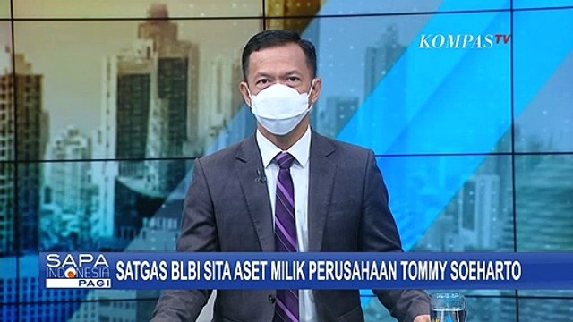 Satgas BLBI Sita Aset Milik Perusahaan Tommy Soeharto