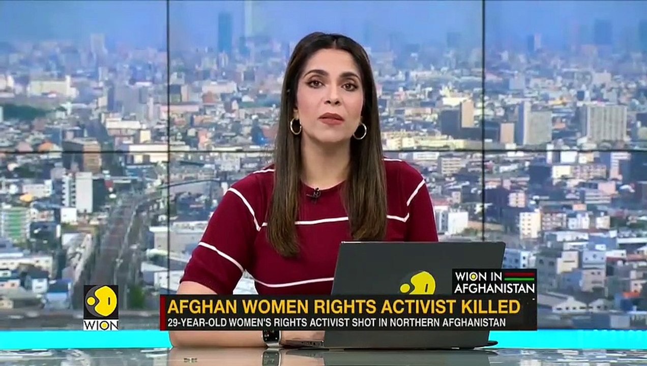 Women’s rights activist killed in northern Afghanistan _ Taliban _ Afghan Women _ World News